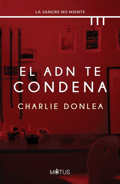 El ADN te condena - Charlie Donlea