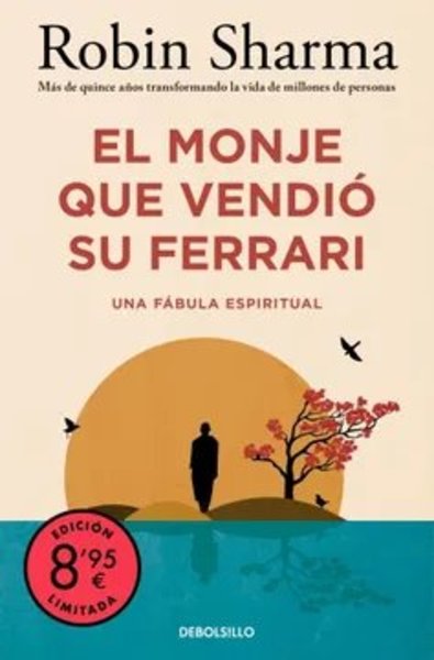El monje que vendió su Ferrari - Robin Sharma