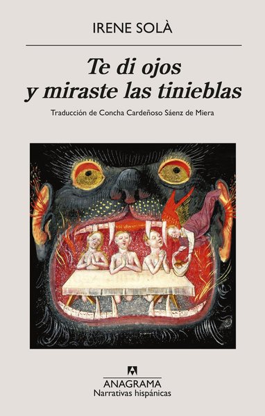 Te di ojos y miraste las tinieblas - Irene Solà