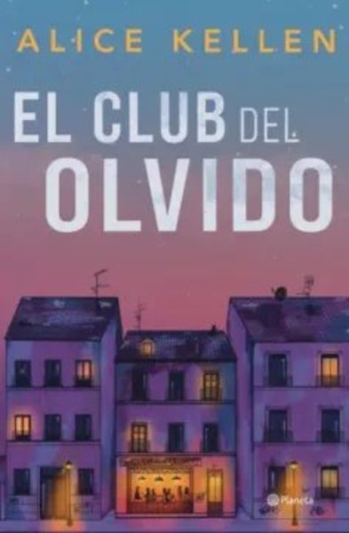 El Club del Olvido — Alice Kellen