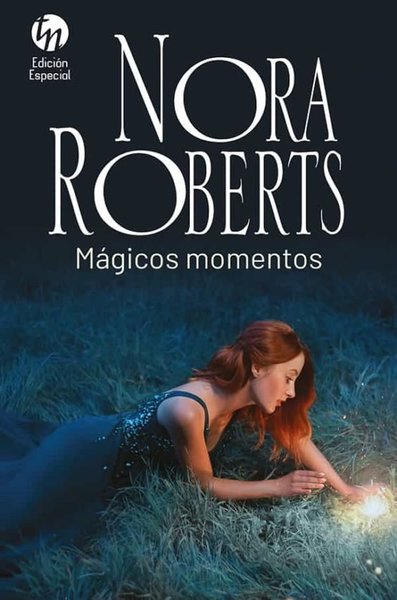 Mágicos momentos - Nora Roberts