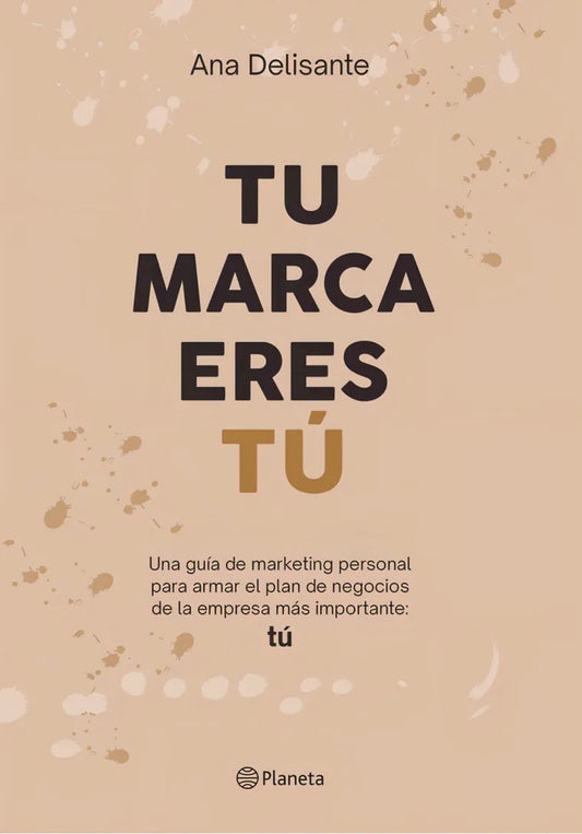 Tu marca eres tú - Ana Delisante