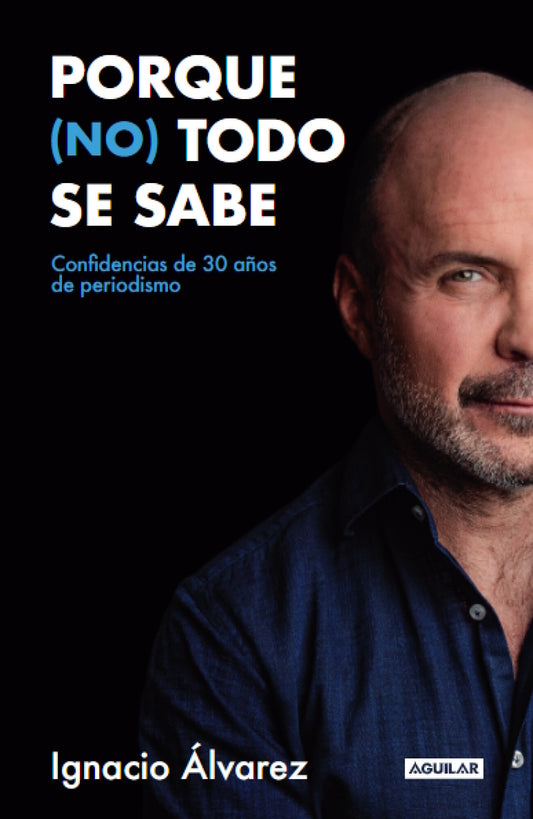 Porque (no) todo se sabe - Ignacio Álvarez