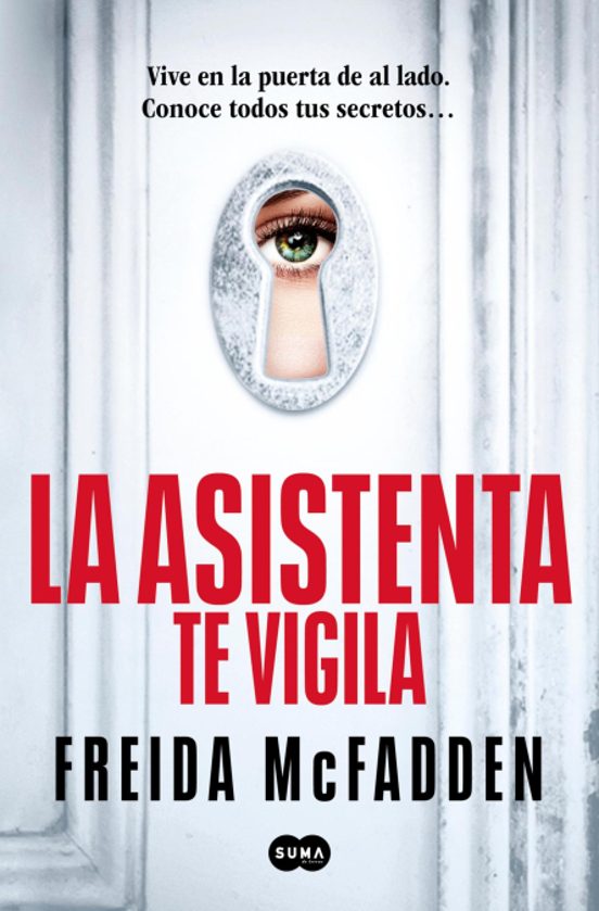 La Asistenta te vigila - Freida McFadden
