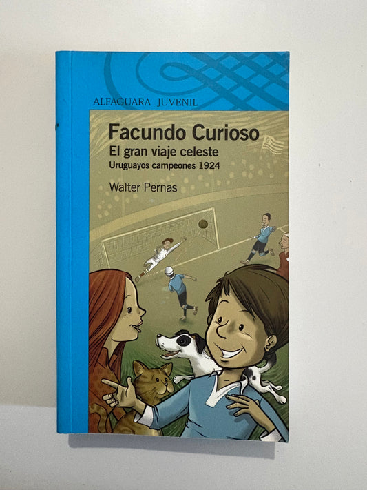 Facundo Curioso: El gran viaje celeste - Walter Pernas