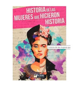 Historia de las mujeres que hicieron historia - Varios autores
