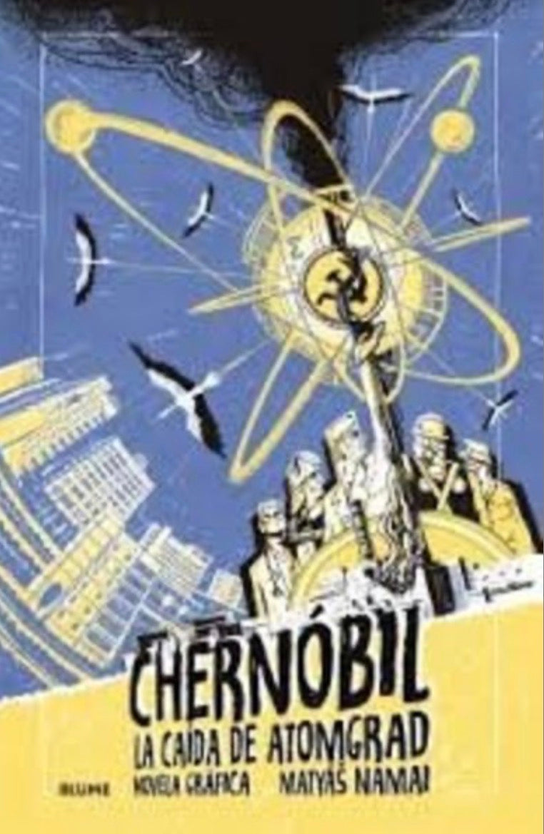 Chernóbil: La caída de Atomgrad - Matyas Namai
