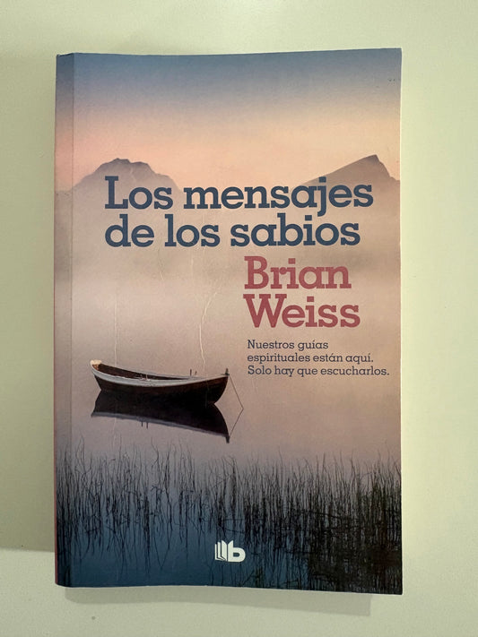 Los mensajes de los sabios – Brian Weiss