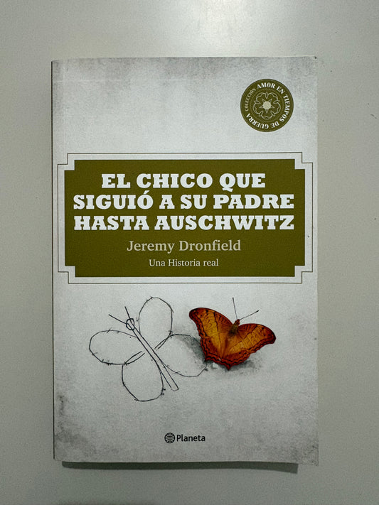 El chico que siguió a su padre hasta Auschwitz - Jeremy Dronfield