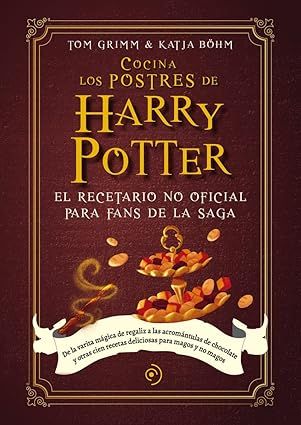 Cocina los postres de Harry Potter - Tom Grimm