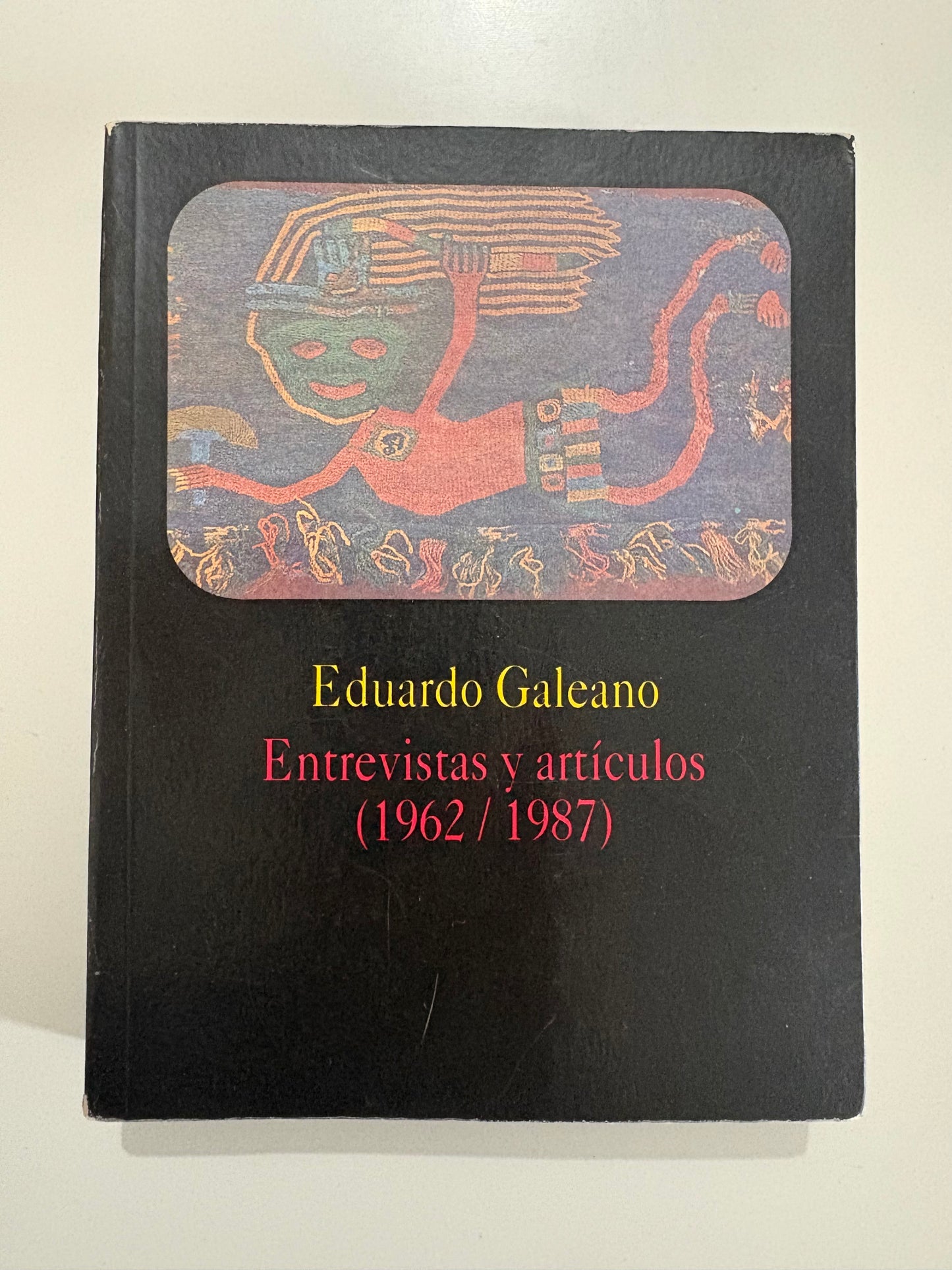 Entrevistas y artículos (1962–1987) – Eduardo Galeano