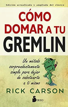 Cómo domar a tu gremlin - Rick Carson