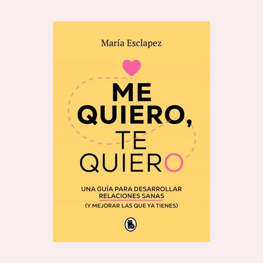Me quiero, te quiero - María Esclapez