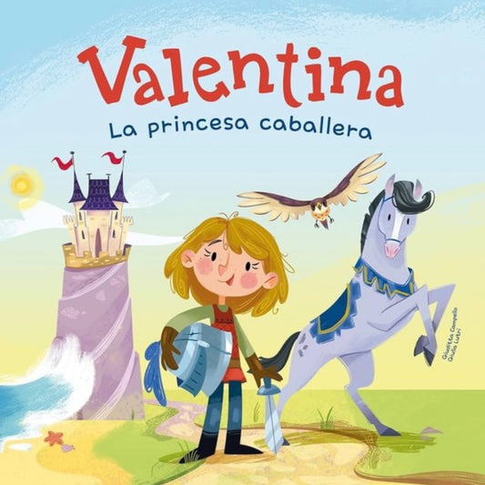 Valentina: La princesa caballera - Giuditta Campello