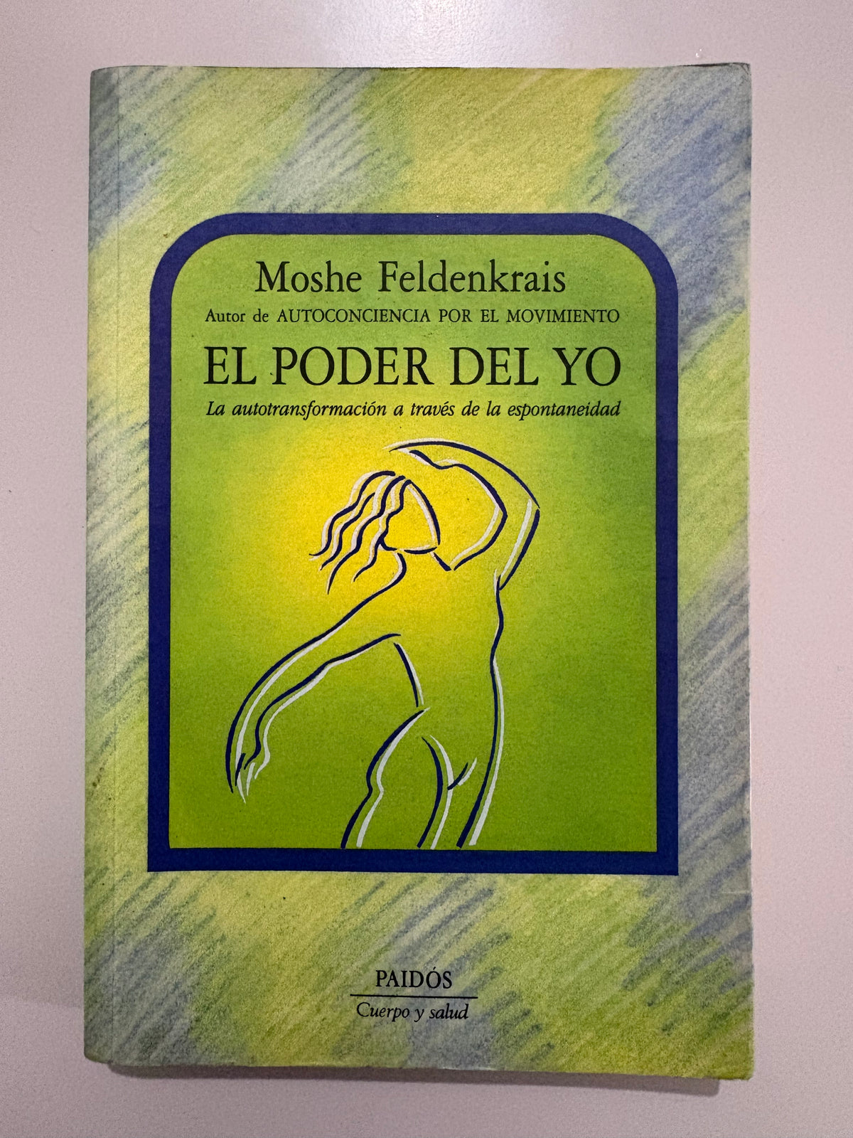 El poder del yo – Moshe Feldenkrais