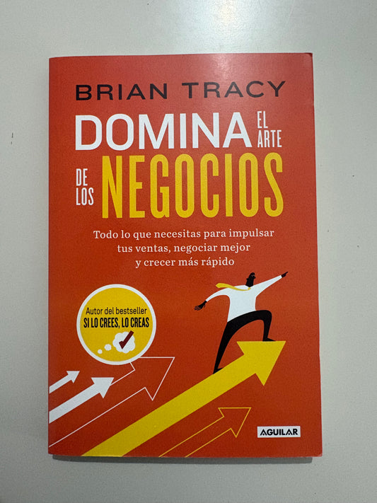 Domina el arte de los negocios - Brian Tracy