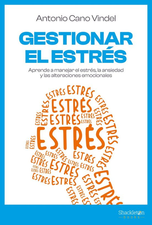 Gestionar el estrés - Antonio Cano Vindel