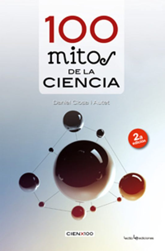 100 mitos de la ciencia - Daniel Closa Autet