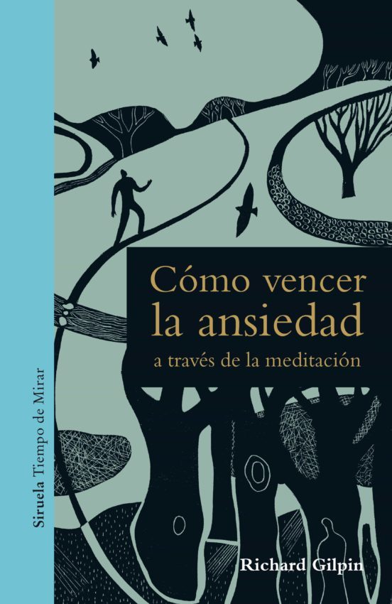 Cómo vencer la ansiedad a través de la meditación - Richard Gilpin