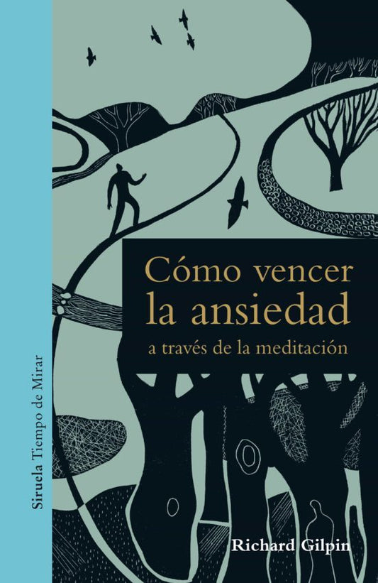 Cómo vencer la ansiedad a través de la meditación - Richard Gilpin