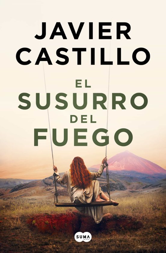 El susurro del fuego - Javier Castillo