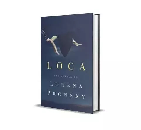 Loca - Lorena Pronsky