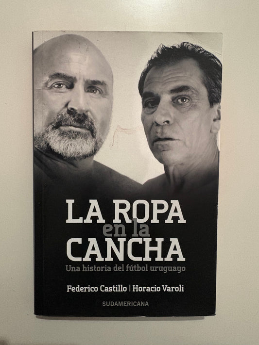 La ropa en la cancha – Federico Castillo y Horacio Varoli