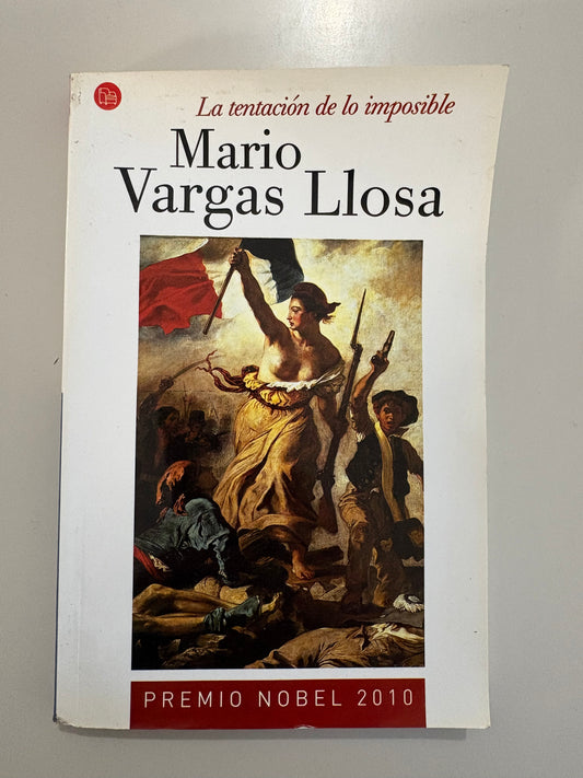 La tentación de lo imposible – Mario Vargas Llosa