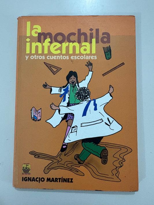 La mochila infernal y otros cuentos escolares – Ignacio Martínez