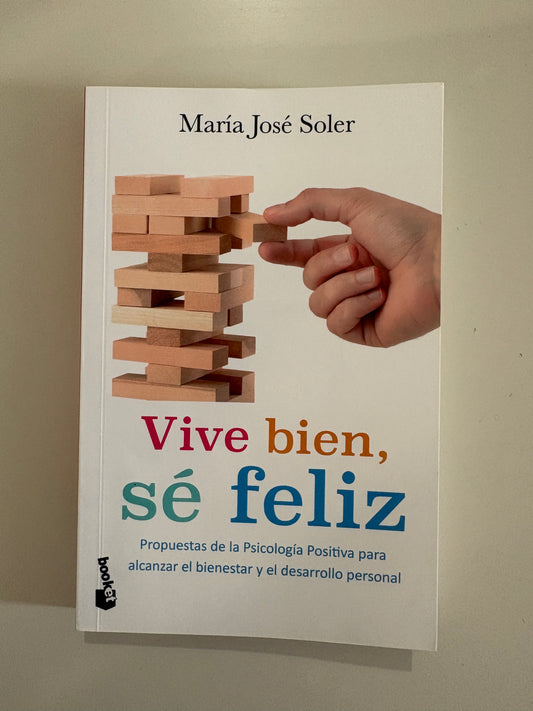 Vive bien, sé feliz – María José Soler