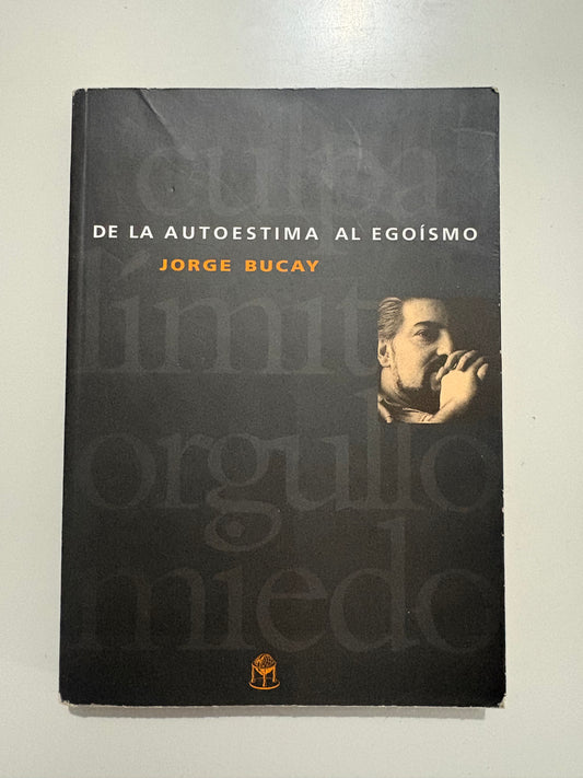 De la autoestima al egoísmo - Jorge Bucay