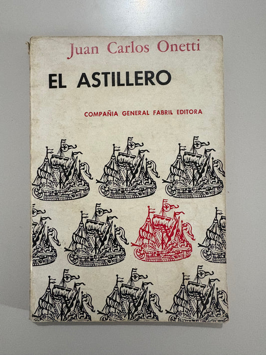 El astillero – Juan Carlos Onetti
