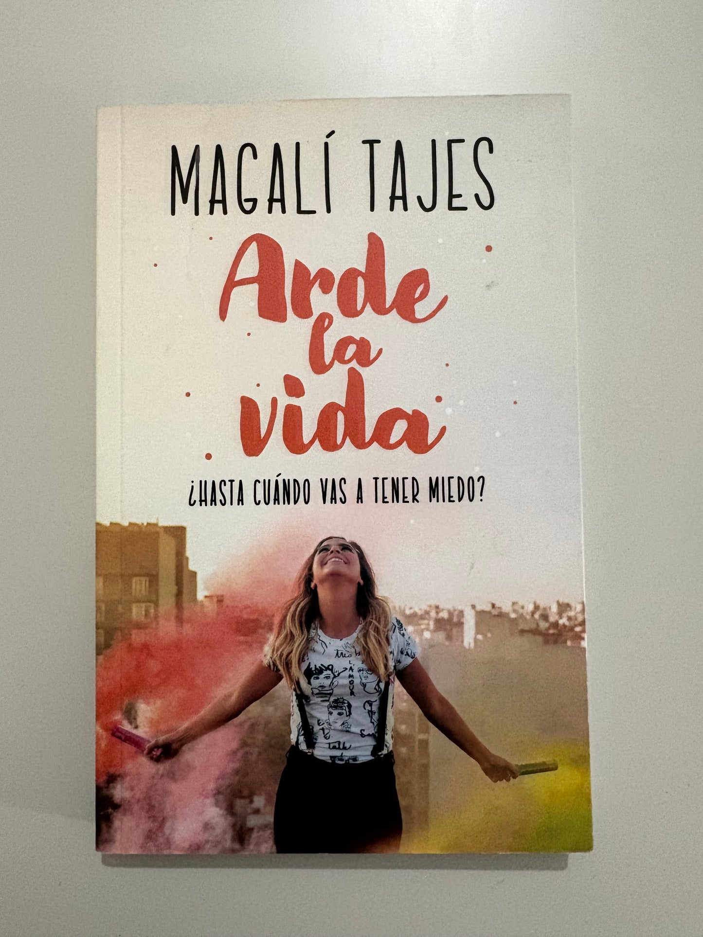 Arde la vida - Magalí Tajes