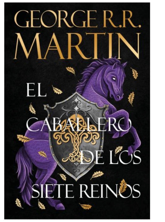 El caballero de los siete reinos - George R. R. Martin