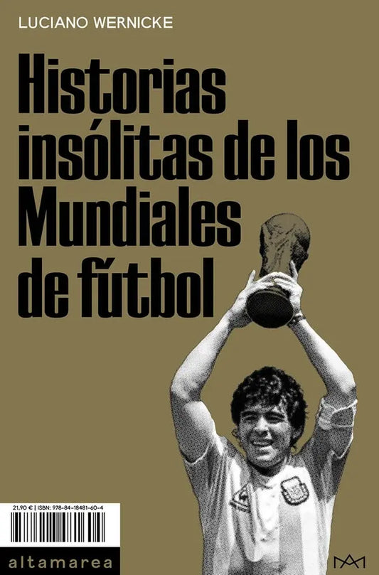 Historias insólitas de los mundiales de fútbol - Lucianno Werincke