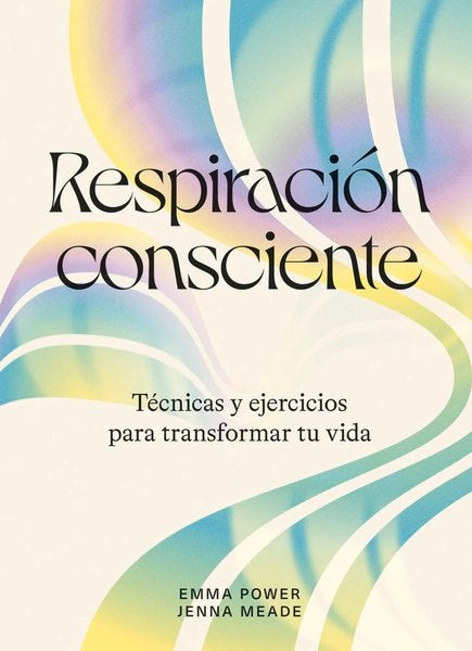 Respiración consciente - Emma Power / Jenna Meade
