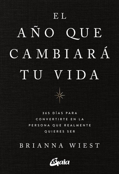 El año que cambiará tu vida - Brianna Wiest