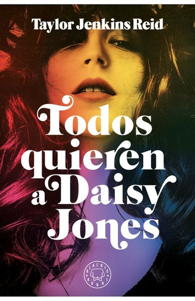 Todos quieren a Daisy Jones - Taylor Jenkins Reid