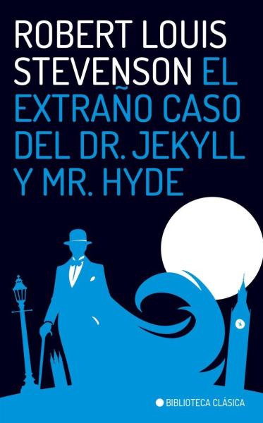 El extraño caso del Dr. Jekyll y Mr. Hide - Robert Louis Stevenson