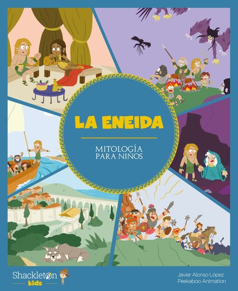 La Eneida: Mitología para niños - Javier Alonso López