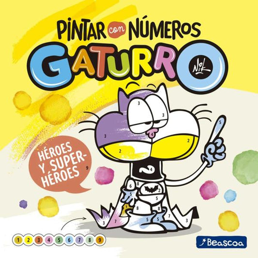 Gaturro: Pintar con números - Héroes y superhéroes - Cristian Dzwonik