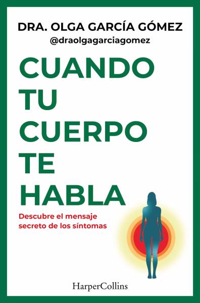 Cuando tu cuerpo te habla - Olga García Gómez