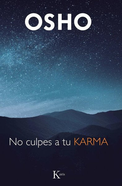 No culpes a tu karma - OSHO