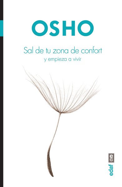 Sal de tu zona de confort y empieza a vivir - OSHO