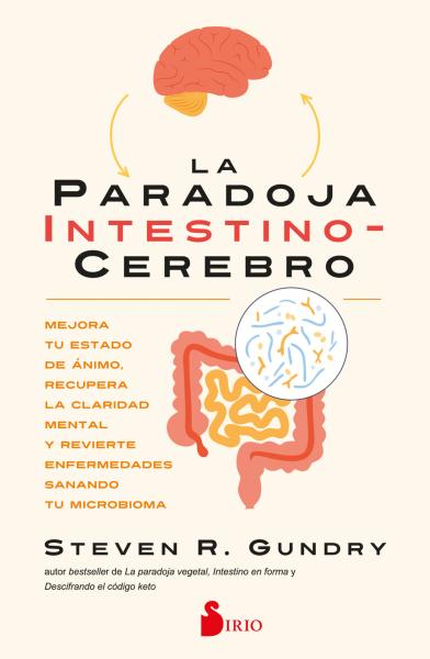 La paradoja intestino-cerebro - Steven Gundry