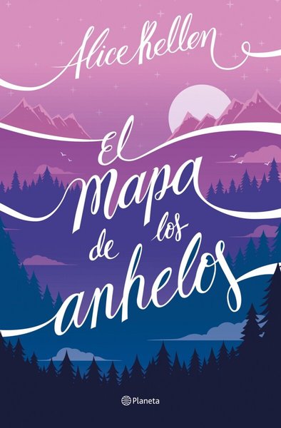 El mapa de los anhelos — Alice Kellen