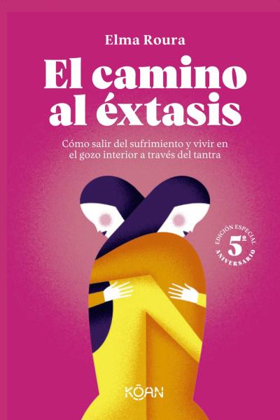 El camino al éxtasis - Elma Roura