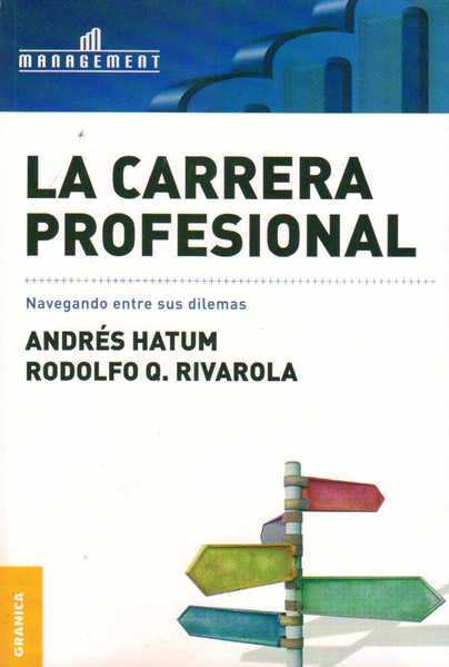 La carrera profesional - Andrés Hatum / Rodolfo Rivarola