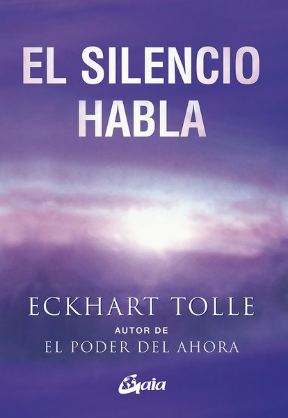 El silencio habla - Eckhart Tolle