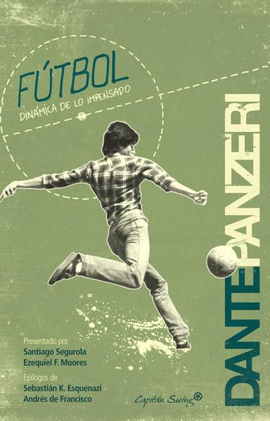 Fútbol: Dinámica de lo impensado - Dante Panzeri